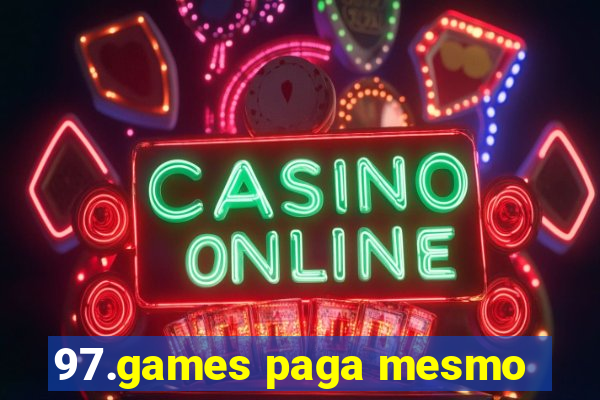 97.games paga mesmo